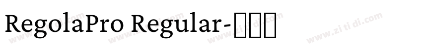 RegolaPro Regular字体转换 RegolaPro Regular字体转换